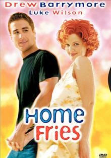 Home fries [videorecording] / Warner Bros. presents a Mark Johnson/Baltimore Pictures/Kasdan Pictures production ; written by Vince Gilligan ; produced by Mark Johnson ... [et al.] ; directed by Dean Parisot.