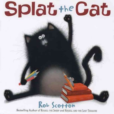 Splat the cat / Rob Scotton.