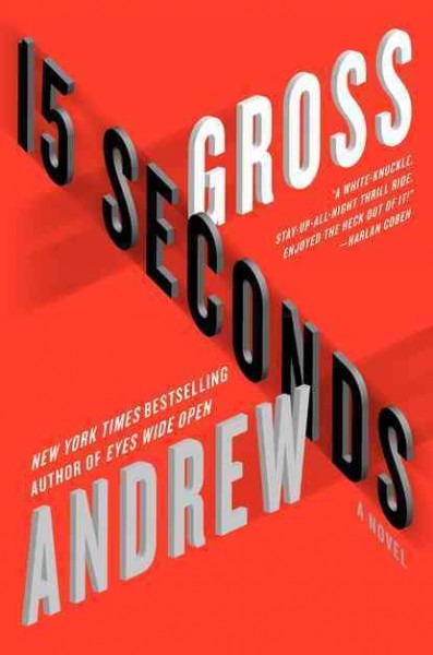 15 seconds / Andrew Gross.