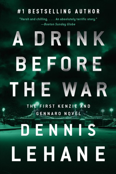 A drink before the war [electronic resource] / Dennis Lehane.