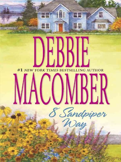 8 Sandpiper Way [electronic resource] / Debbie Macomber.