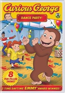 Curious George dance party [videorecording] DVD0033 .