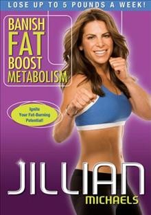 Banish fat boost metabolism [video recording (DVD)] / Dragonfly Productions ; directed and produced by Andrea Ambandos.