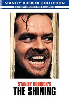 The shining [videorecording] / a Stanley Kubrick Film ; produced and directed by Stanley Kubrick ; screenplay by Stanley Kubrick & Diane Johnson ; executive producer Jan Harlan ; produced in association with the producer Circle Co.