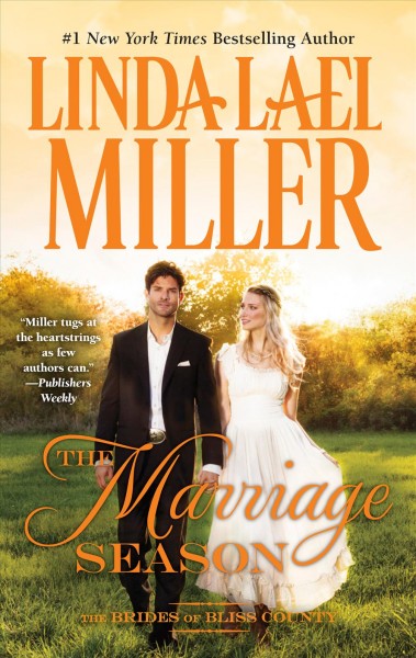 The marriage season / Linda Lael Miller.