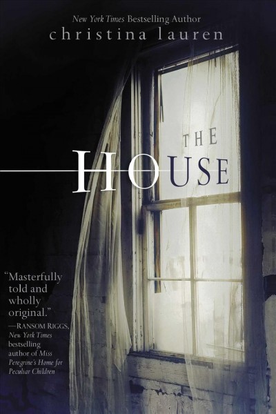 The house / Christina Lauren.