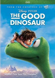 The good dinosaur [videorecording] / Disney presents ; a Pixar Animation Studios film ; story by Peter Sohn, Erik Benson, Meg LeFauve, Kelsey Mann, Bob Peterson ; screenplay by Meg LeFauve ; produced by Denise Ream ; directed by Peter Sohn.