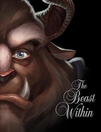 The beast within : a tale of beauty's prince / by Serena Valentino.