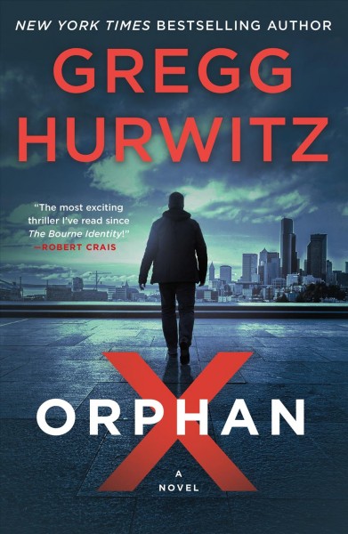 Orphan X / Gregg Hurwitz.