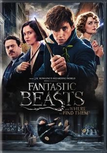 Fantastic beasts and where to find them / A Warner Bros. Pictures presentation ; a Heyday Films production ; a David Yates film ; directed by David Yates ; written by J.K. Rowling ; produced by David Heyman, J.K. Rowling, Steve Kloves, Lionel Wigram ; executive producers, Tim Lewis, Neil Blair, Rick Senat.