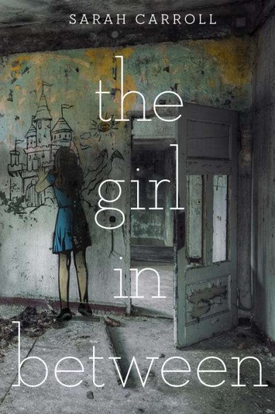 The girl in between / Sarah Carroll.