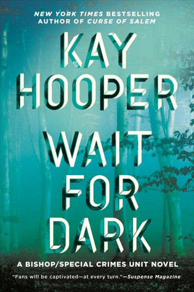 Wait for dark / Kay Hooper.