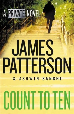 Count to ten / James Patterson and Ashwin Sanghi.