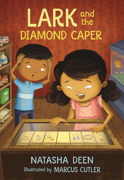 Lark and the diamond caper / Natasha Deen ; illustrated by Marcus Cutler.