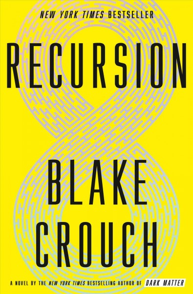 Recursion : a novel / Blake Crouch.