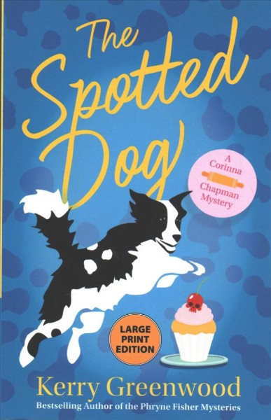 The spotted dog / Kerry Greenwood.