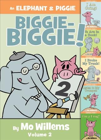 An Elephant & Piggie biggie!. Volume 2 / by Mo Willems.