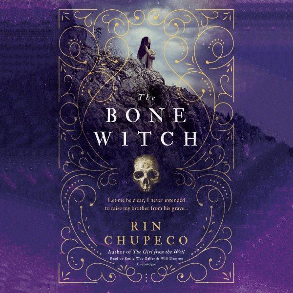 The bone witch / Rin Chupeco.