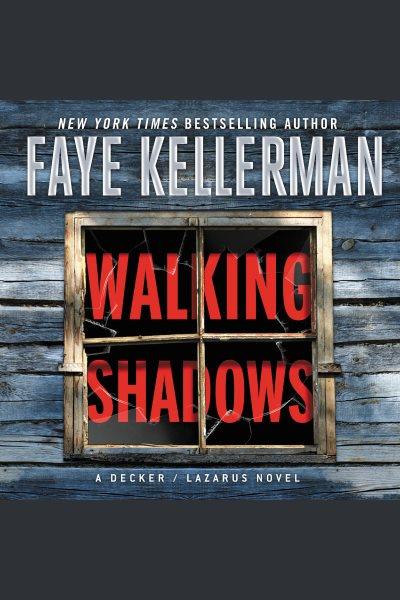 Walking shadows / Faye Kellerman.