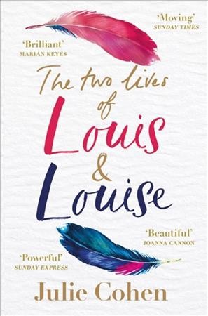 The two lives of Louis & Louise / Julie Cohen.