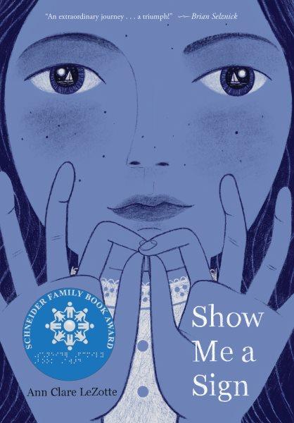 Show me a sign / Ann Clare LeZotte.