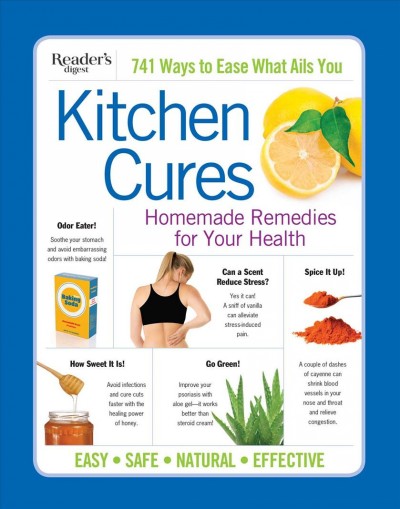 Kitchen cures : homemade remedies for your health.