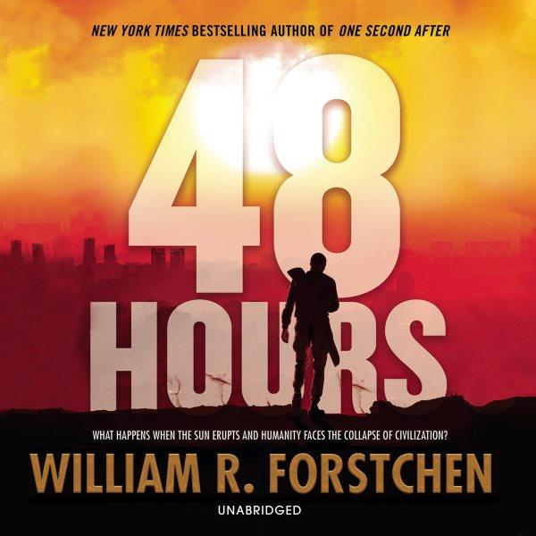 48 hours / William R. Forstchen.