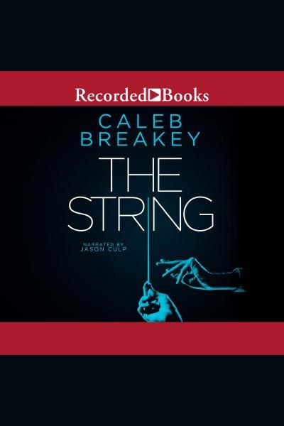 The string [electronic resource] : Deadly games series, book 1. Breakey Caleb.