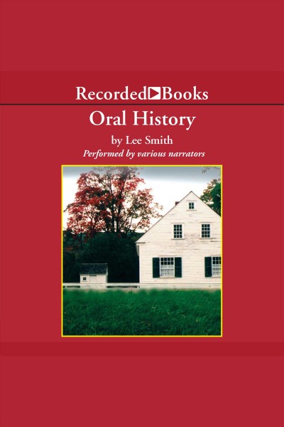 Oral history [electronic resource]. Lee Smith.