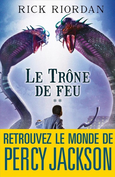 Le Trône De Feu / Rick Riordan ; traduit de l'anglais (américain) par Nathalie Serval.