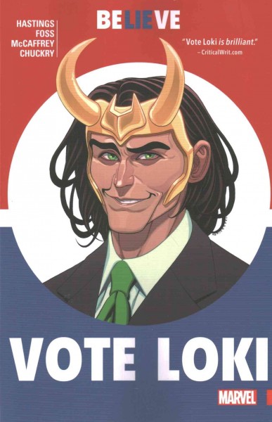 Vote Loki / Christopher Hastings, writer ; Langdon Foss & Paul McCaffrey, artists ; Chris Chuckry with Rachelle Rosenberg, color artists.