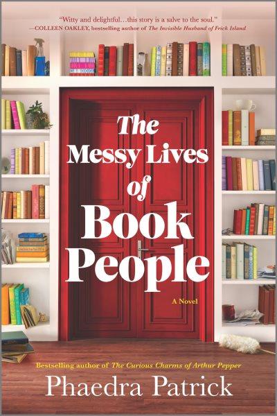 The Messy Lives of Book People / Phaedra Patrick.