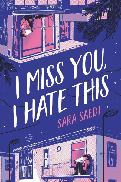 I miss you, I hate this / Sara Saedi.