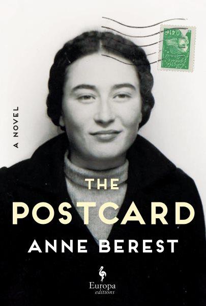 The postcard / Anne Berest ; translated from the French by Tina Kover.