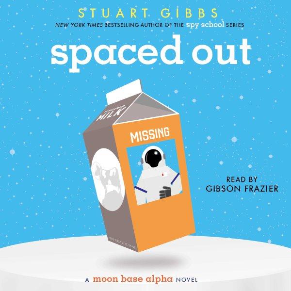 Spaced out / Stuart Gibbs.