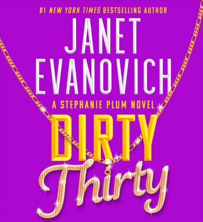 Dirty thirty / Janet Evanovich.