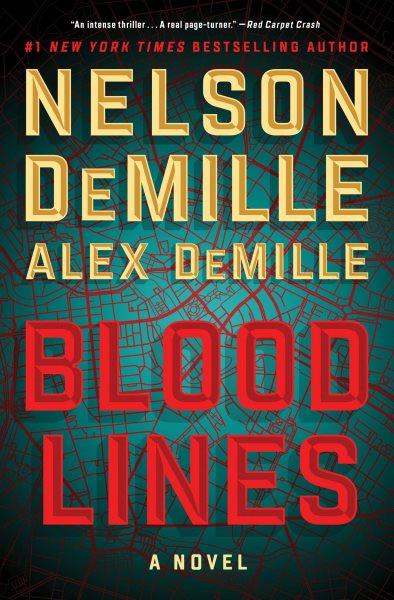 Blood lines : a novel / Nelson DeMille, Alex DeMille.