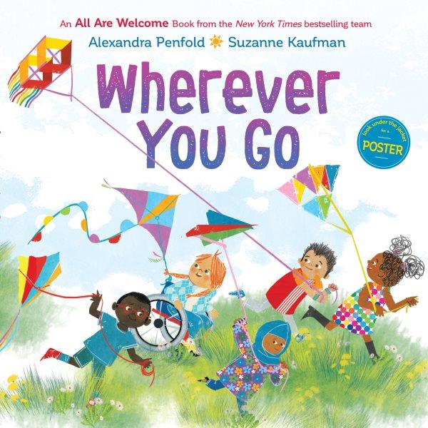 Wherever you go / Alexandra Penfold, Suzanne Kaufman.