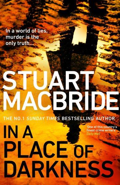 In a place of darkness / Stuart MacBride.