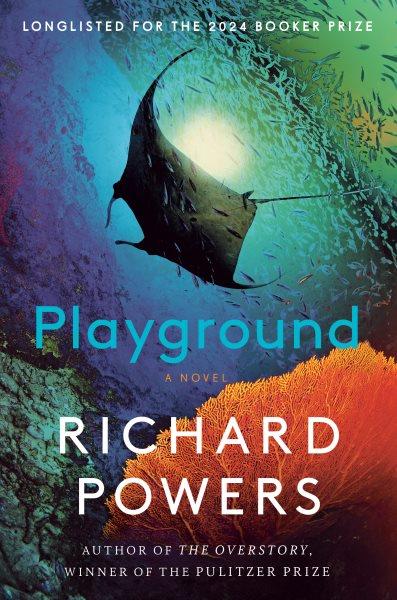 Playground / Richard Powers.