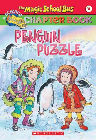 Penguin puzzle / [written by Judith Bauer Stamper ; illustration by Ted Enik ; based on The Magic School Bus books written by Joanna Cole and illustrated by Bruce Degen]