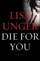 Die for you a novel  Cover Image