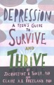 Depression : a teen's guide to survive and thrive  Cover Image