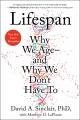 Lifespan : why we age--and why we don't have to  Cover Image