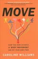 Move : how the new science of body movement can set your mind free  Cover Image