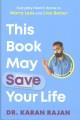 Go to record This book may save your life : everyday health hacks to wo...