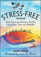 Stress-free traveler : simple exercises and stretches to keep your cool on planes, trains and automobiles  Cover Image